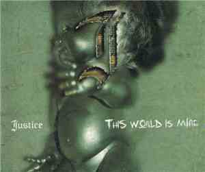 Justice  - This World Is Mine