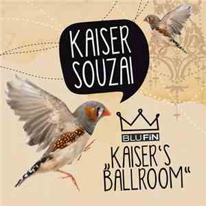 Kaiser Souzai - Kaiser's Ballroom