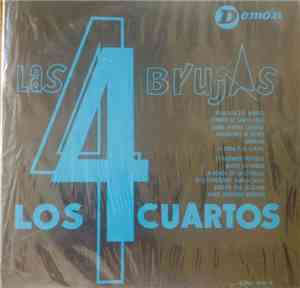 Las Cuatro Brujas, Los Cuatro Cuartos - Las 4 Brujas Y Los 4 Cuartos Cantan