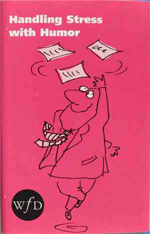 Loretta LaRoche - Handling Stress With Humor