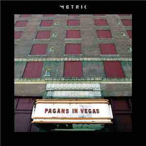 Metric - Pagans In Vegas
