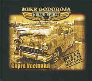Mike Godoroja & Blue Spirit  - Capra Vecinului