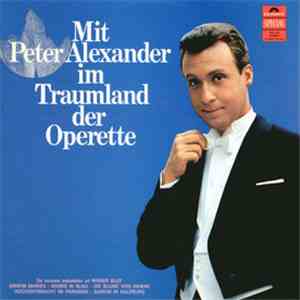 Peter Alexander - Mit Peter Alexander Im Traumland Der Operette