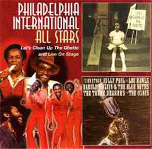 Philadelphia International All Stars - Let's Clean Up The Ghetto / Live On  ...