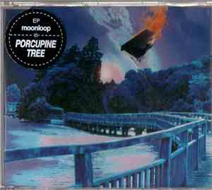 Porcupine Tree - Moonloop EP