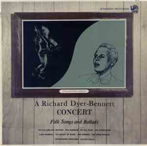 Richard Dyer-Bennett - A Richard Dyer-Bennett Concert
