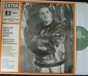 Richard Tauber - Dein Ist Mein Ganzes Herz: Richard Tauber Singt Berühmte O ...