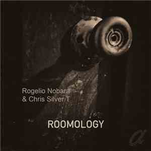 Rogelio Nobara & Chris Silver T - Roomology