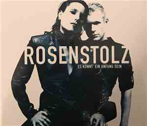 Rosenstolz - Es Könnt' Ein Anfang Sein
