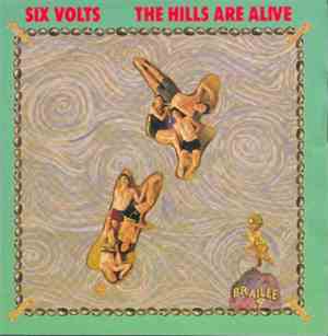 Six Volts - The Hills Are Alive