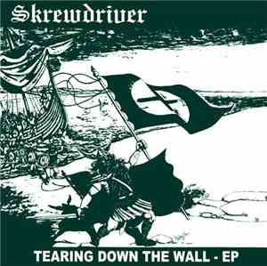 Skrewdriver - Tearing Down The Wall - EP