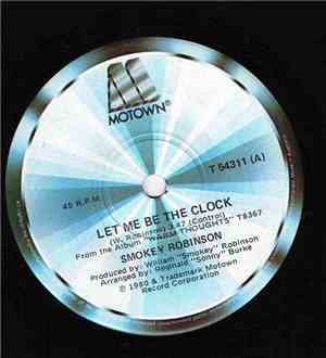 Smokey Robinson - Let Me Be The Clock / Travelin' Through