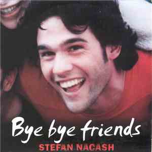 Stefan Nacash - Bye Bye Friends