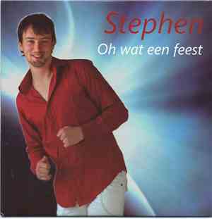 Stephen  - Oh Wat Een Feest
