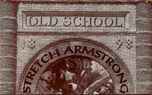 Stretch Armstrong  - Old School