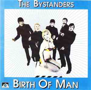 The Bystanders - Birth Of Man