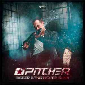 The Pitcher - Bigger Gang Bigger Guns