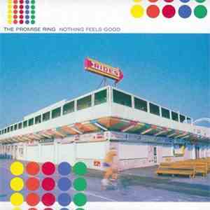 The Promise Ring - Nothing Feels Good