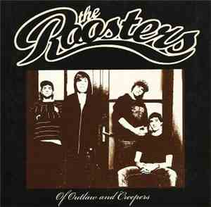 The Roosters - Of Outlaw And Creepers