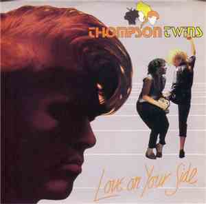Thompson Twins - Love On Your Side