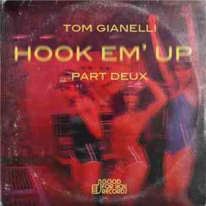 Tom Gianelli - Hook Em Up (Part Deux)