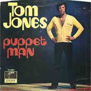 Tom Jones - Puppet Man / Every Mile