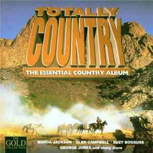 Various - Totally Country: The Essential Country Album