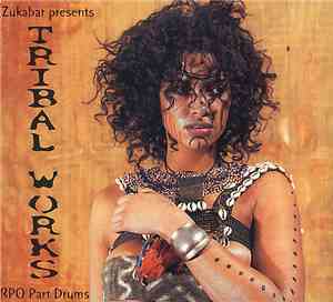 Various - Zukabar Presents: Tribal Works - RPO Part Drums