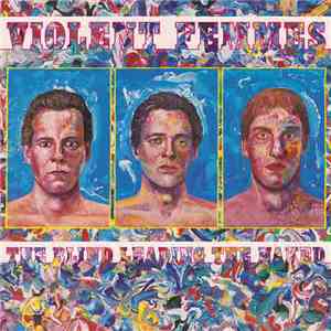 Violent Femmes - The Blind Leading The Naked
