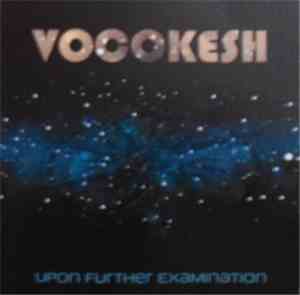 Vocokesh - Upon Further Examination