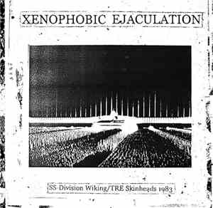 Xenophobic Ejaculation - SS-Division Wiking / Tampere Skinheads 1983