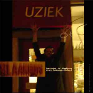 Zanstones - Slaakhuys: Live In Rotterdam, Holland
