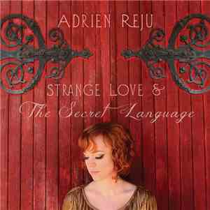 Adrien Reju - Strange Love & The Secret Language