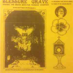 Blessure Grave - Making The Death Beds For Teenage Vampires