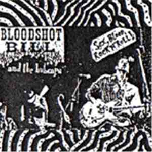 Bloodshot Bill - Sex, Blood & Rock'n'roll!
