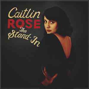Caitlin Rose - The Stand-In