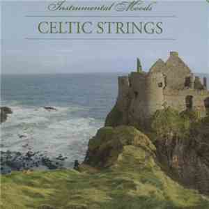 Celtic Strings - Instrumental Moods