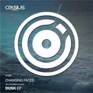 Changing Faces , Ero Drummer & M.Bass  - Dusk EP