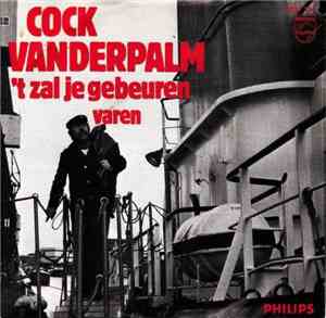 Cock Van Der Palm - 't Zal Je Gebeuren