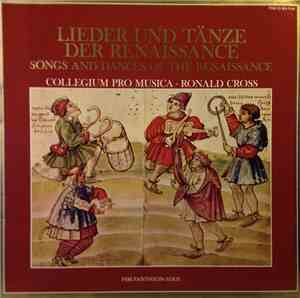 Collegium Pro Musica, Ronald Cross - Lieder Und Tänze Der Renaissance