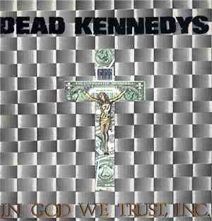 Dead Kennedys - In God We Trust, Inc.