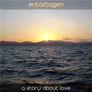 Entactogen - A Story About Love