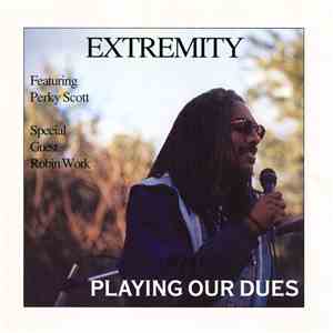 Extremity - Playing Our Dues