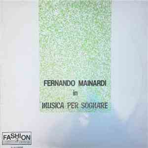 Fernando Mainardi - Musica Per Sognare