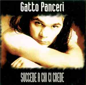 Gatto Panceri - Succede A Chi Ci Crede