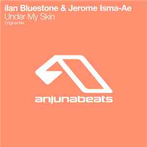 ilan Bluestone & Jerome Isma-Ae - Under My Skin