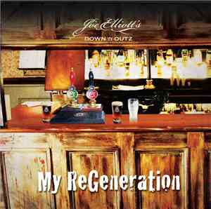 Joe Elliott's Down 'N' Outz - My Regeneration