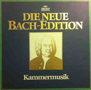 Johann Sebastian Bach - Kammermusik - Die Neue Bach-Edition