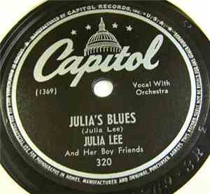 Julia Lee And Her Boy Friends - Julia's Blues / When A Woman Loves A Man