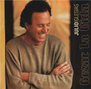 Julio Iglesias - Gozar La Vida